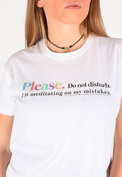 T-Shirt Donna "Please do not disturb. I'm meditating"