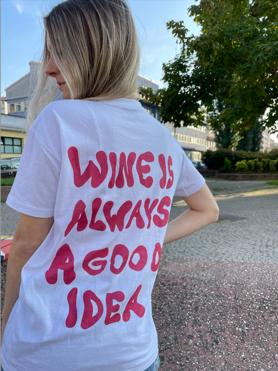 T-Shirt Donna "Wine is always a good idea"