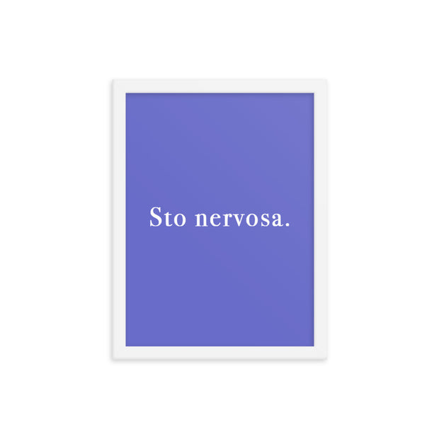 Poster con cornice "Sto nervosa"