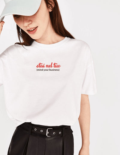 T-Shirt Donna "Stai nel tuo (mind your business)" - dandalo